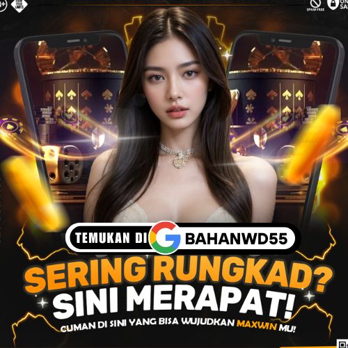 BAHANWD55 : Platform Game Online Dengan Kemenangan Pasti